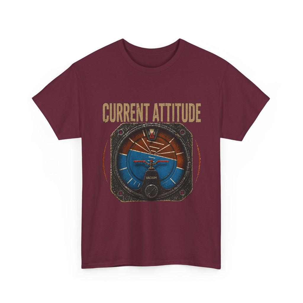 “Current Attitude” - Funny Pilot T-Shirt