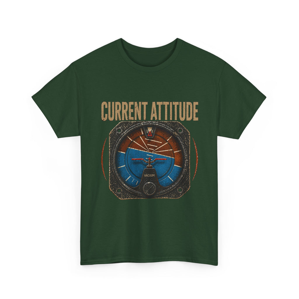“Current Attitude” - Funny Pilot T-Shirt