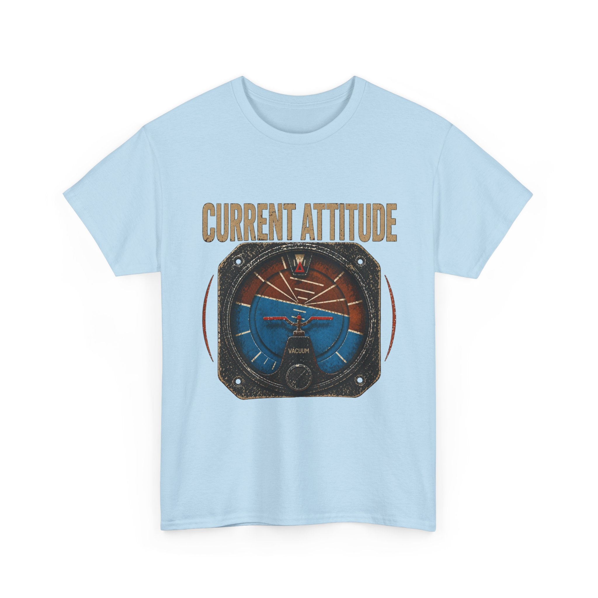 “Current Attitude” - Funny Pilot T-Shirt