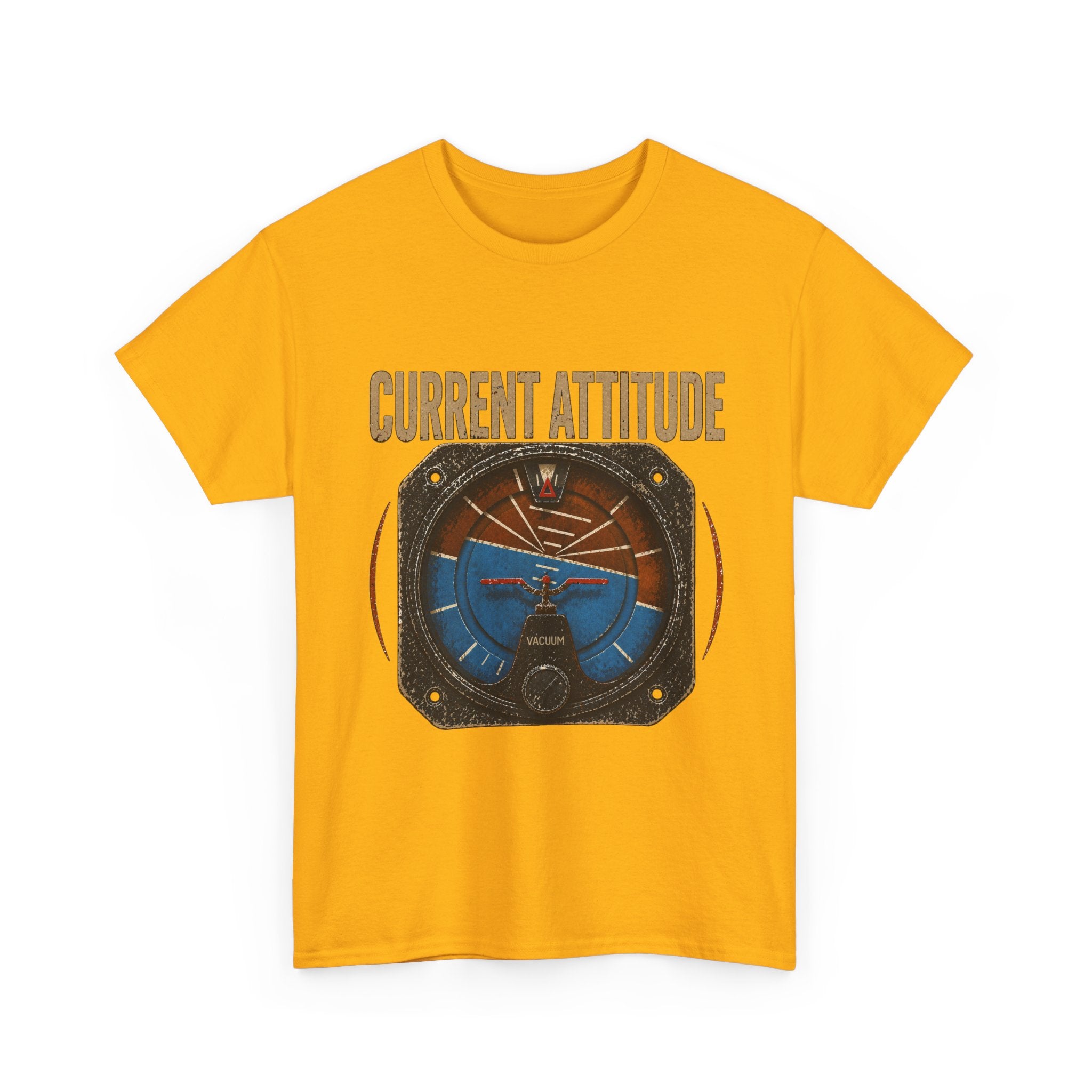 “Current Attitude” - Funny Pilot T-Shirt