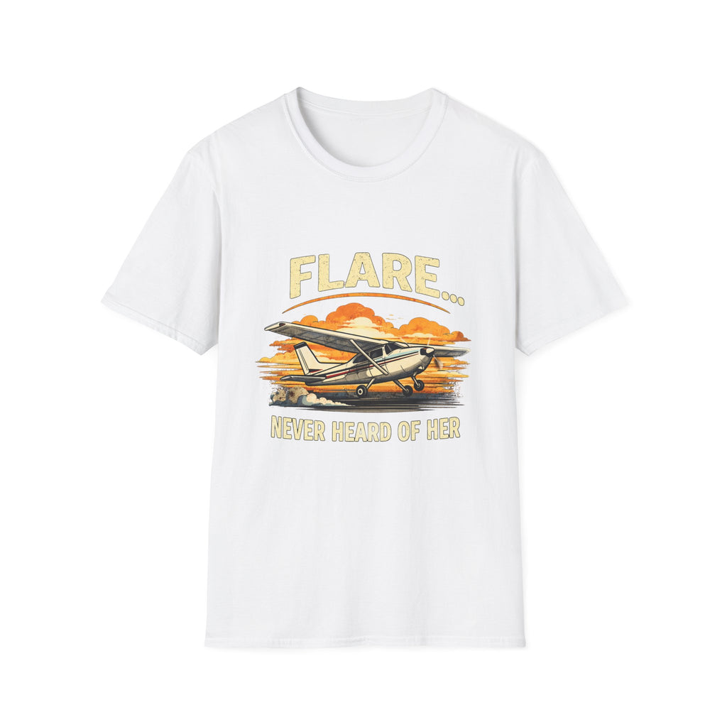 “Flare...Never Heard of Her” - Funny Pilot T-Shirt - Cessna Aviation Tee
