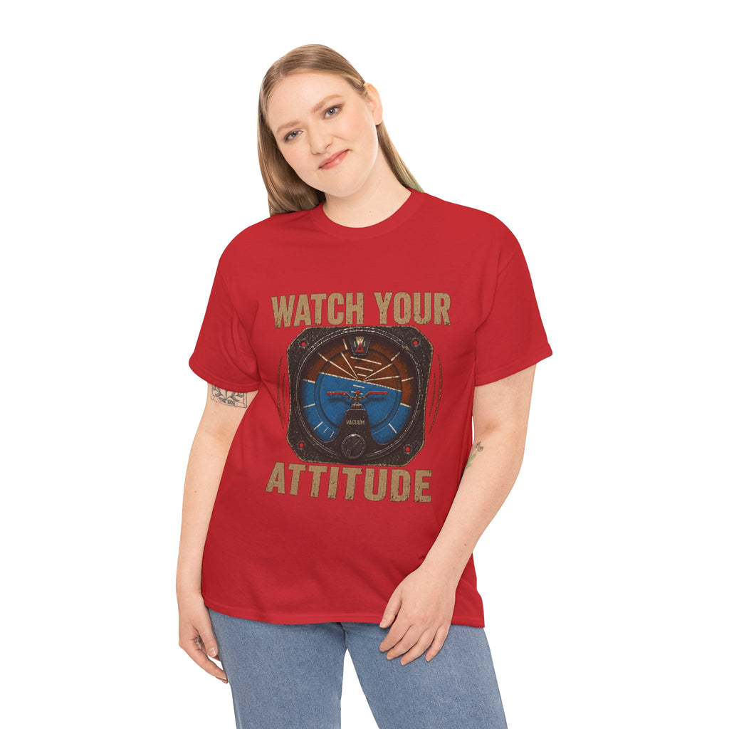 “Watch Your Attitude” - Funny Pilot T-Shirt