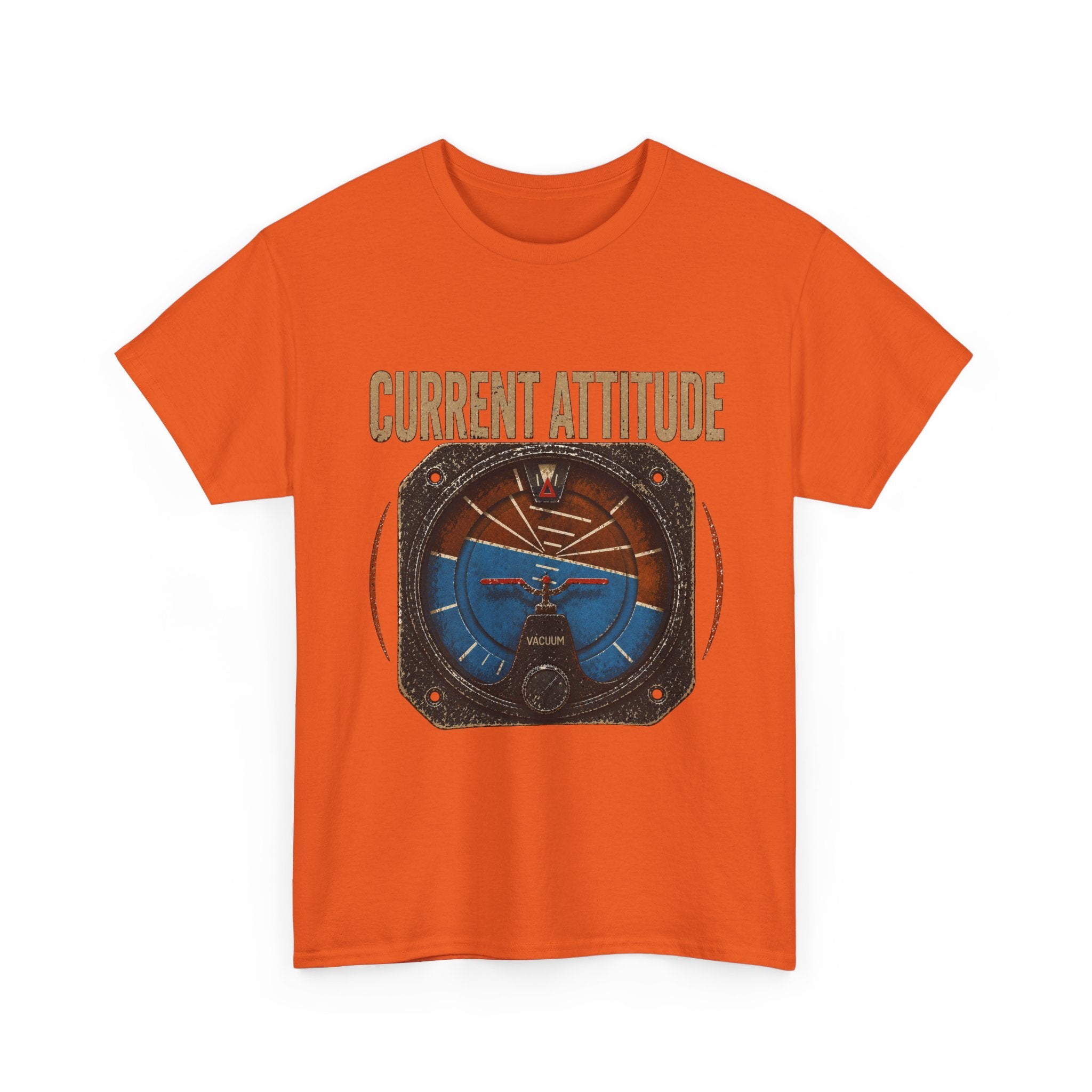 “Current Attitude” - Funny Pilot T-Shirt