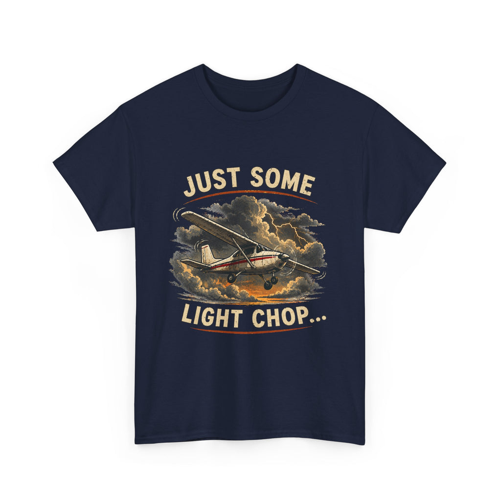 “Just Some Light Chop” - Funny Pilot T-Shirt - Cessna Aviation Tee