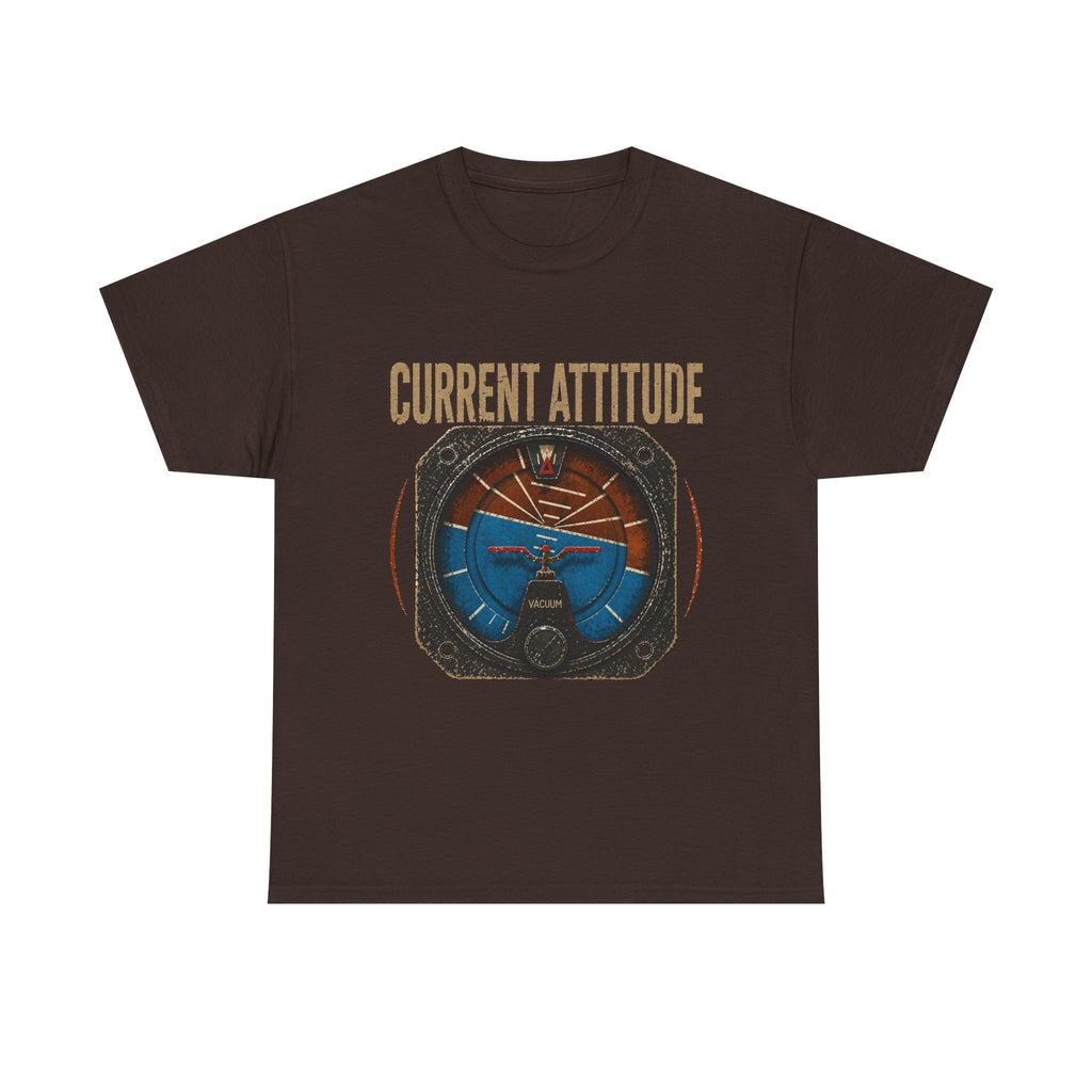 “Current Attitude” - Funny Pilot T-Shirt