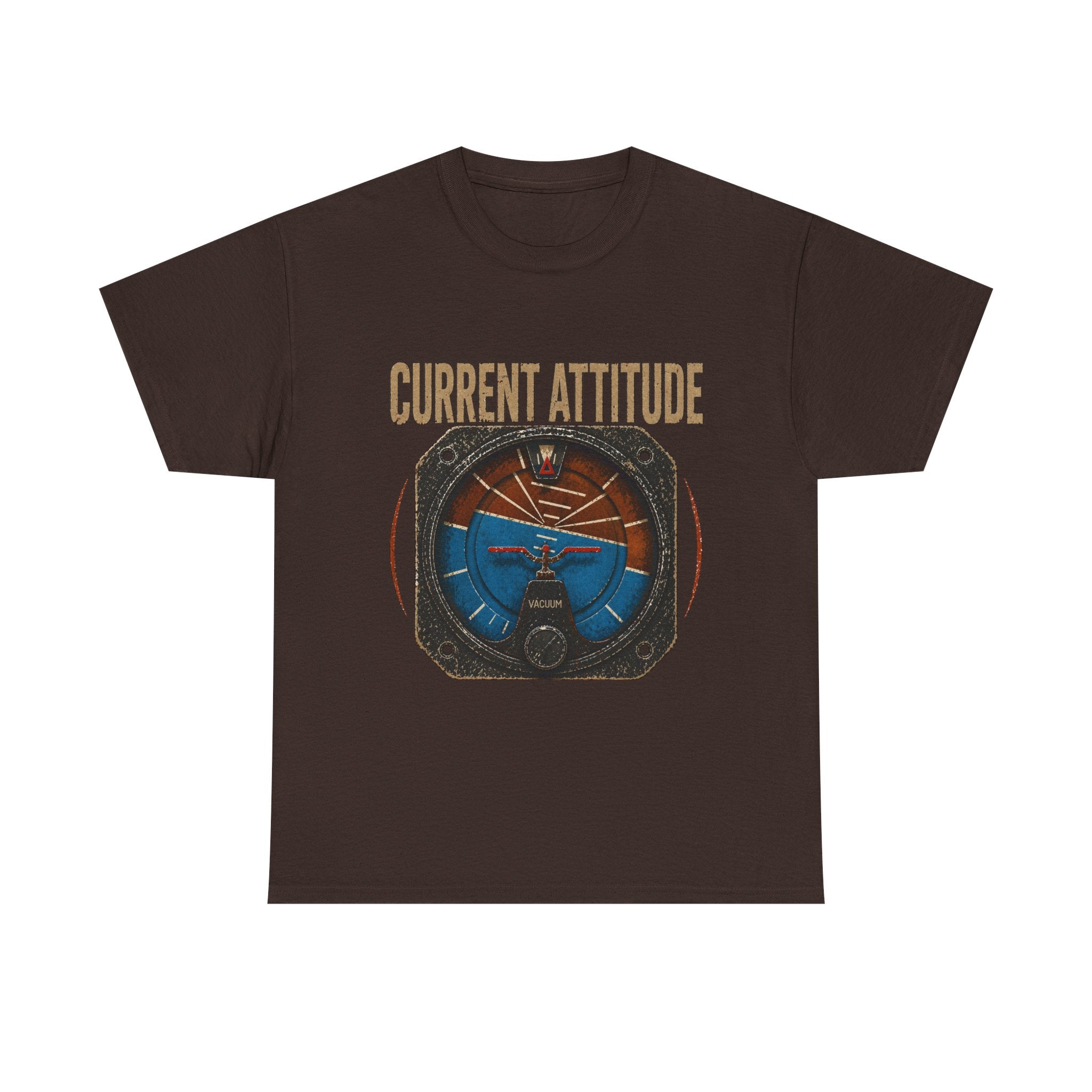“Current Attitude” - Funny Pilot T-Shirt