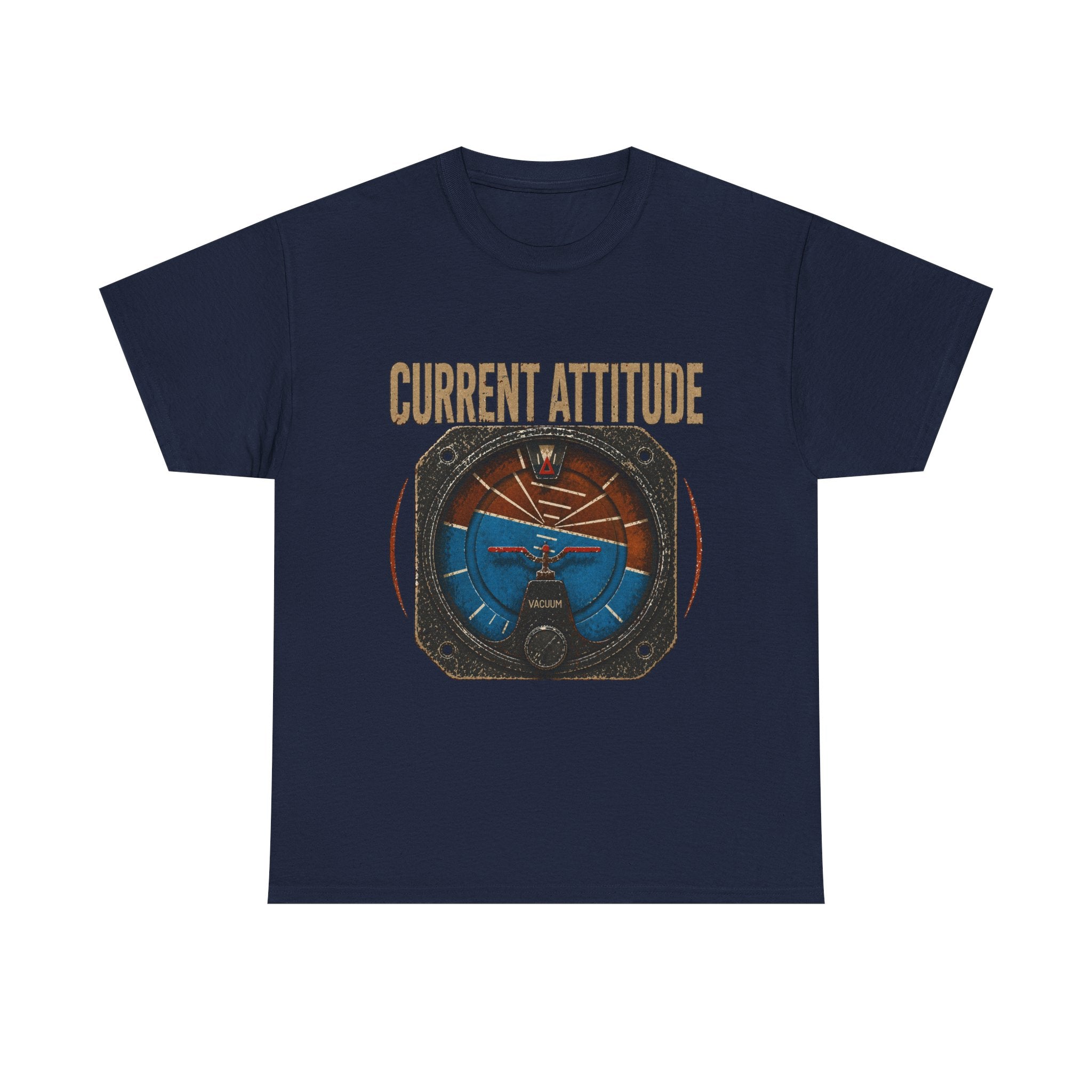 “Current Attitude” - Funny Pilot T-Shirt