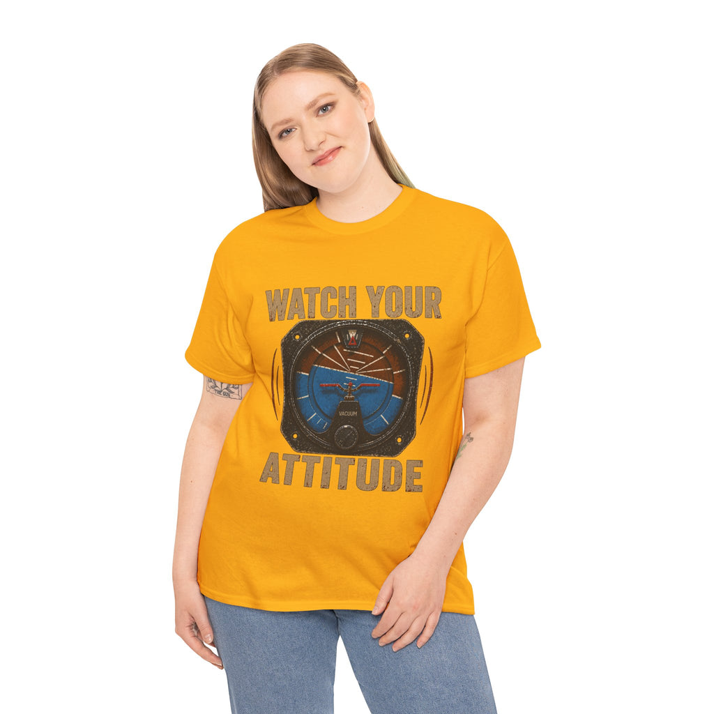 “Watch Your Attitude” - Funny Pilot T-Shirt