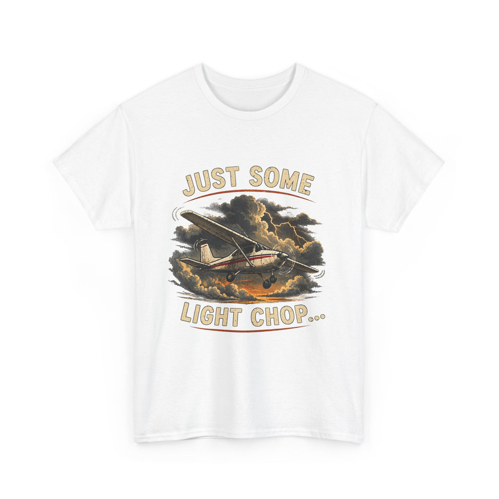 “Just Some Light Chop” - Funny Pilot T-Shirt - Cessna Aviation Tee