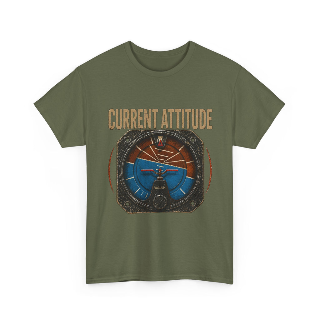 “Current Attitude” - Funny Pilot T-Shirt