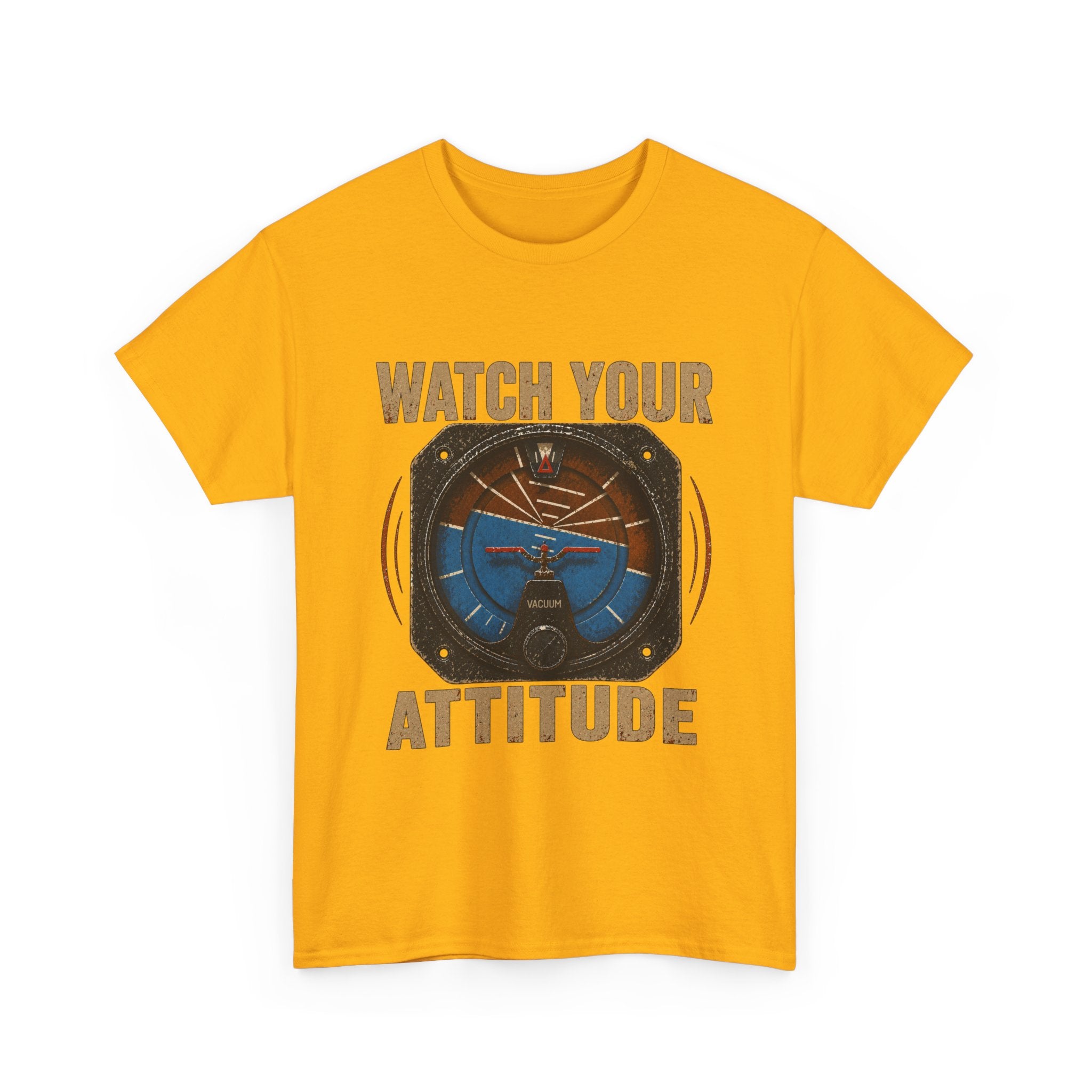 “Watch Your Attitude” - Funny Pilot T-Shirt