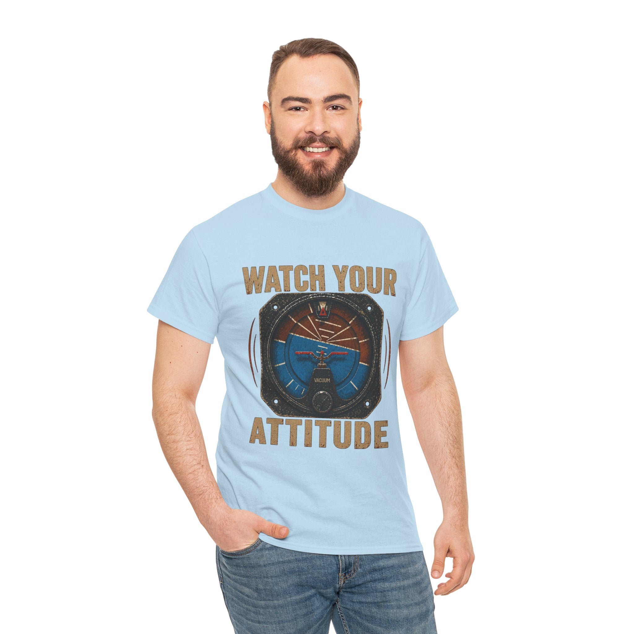 “Watch Your Attitude” - Funny Pilot T-Shirt