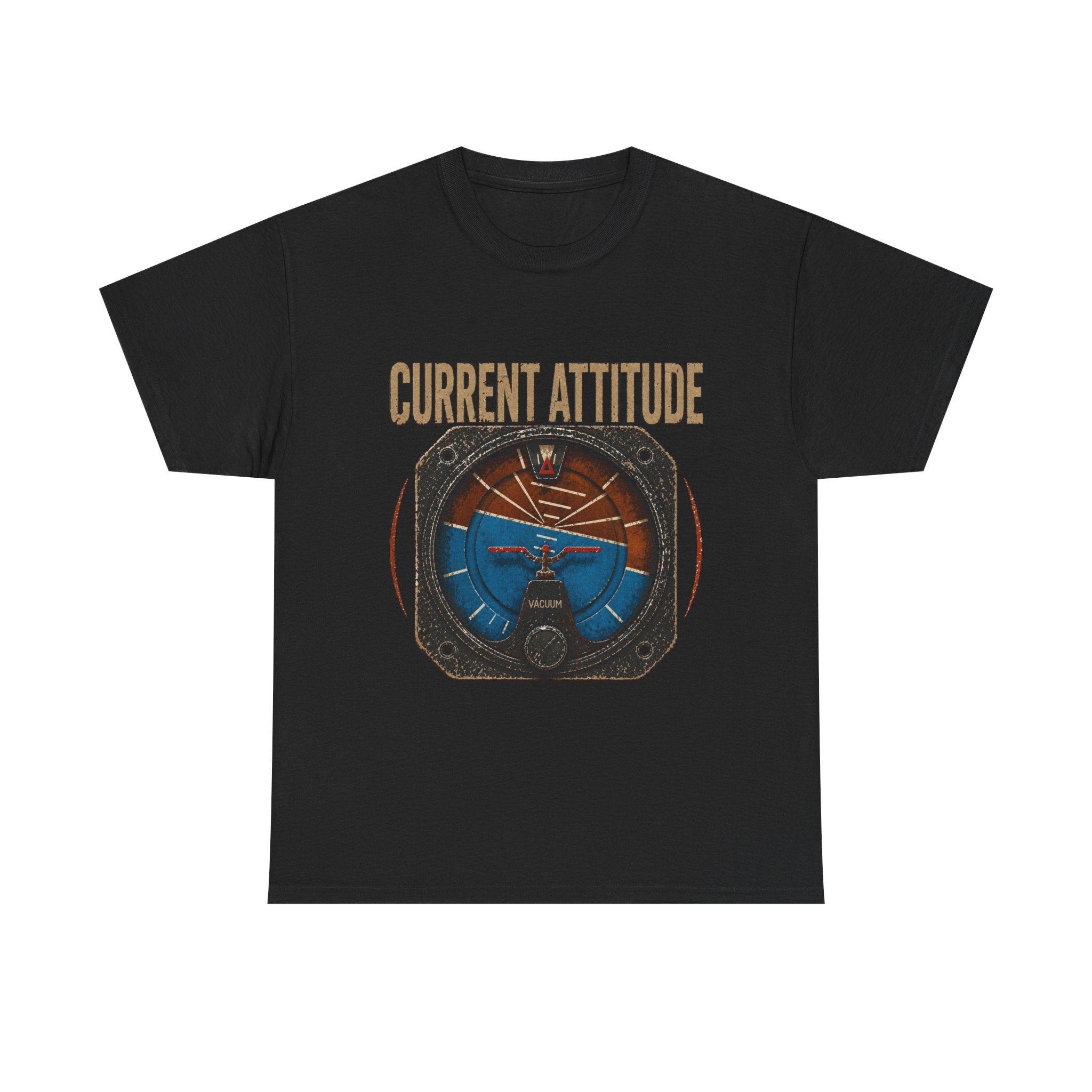 “Current Attitude” - Funny Pilot T-Shirt