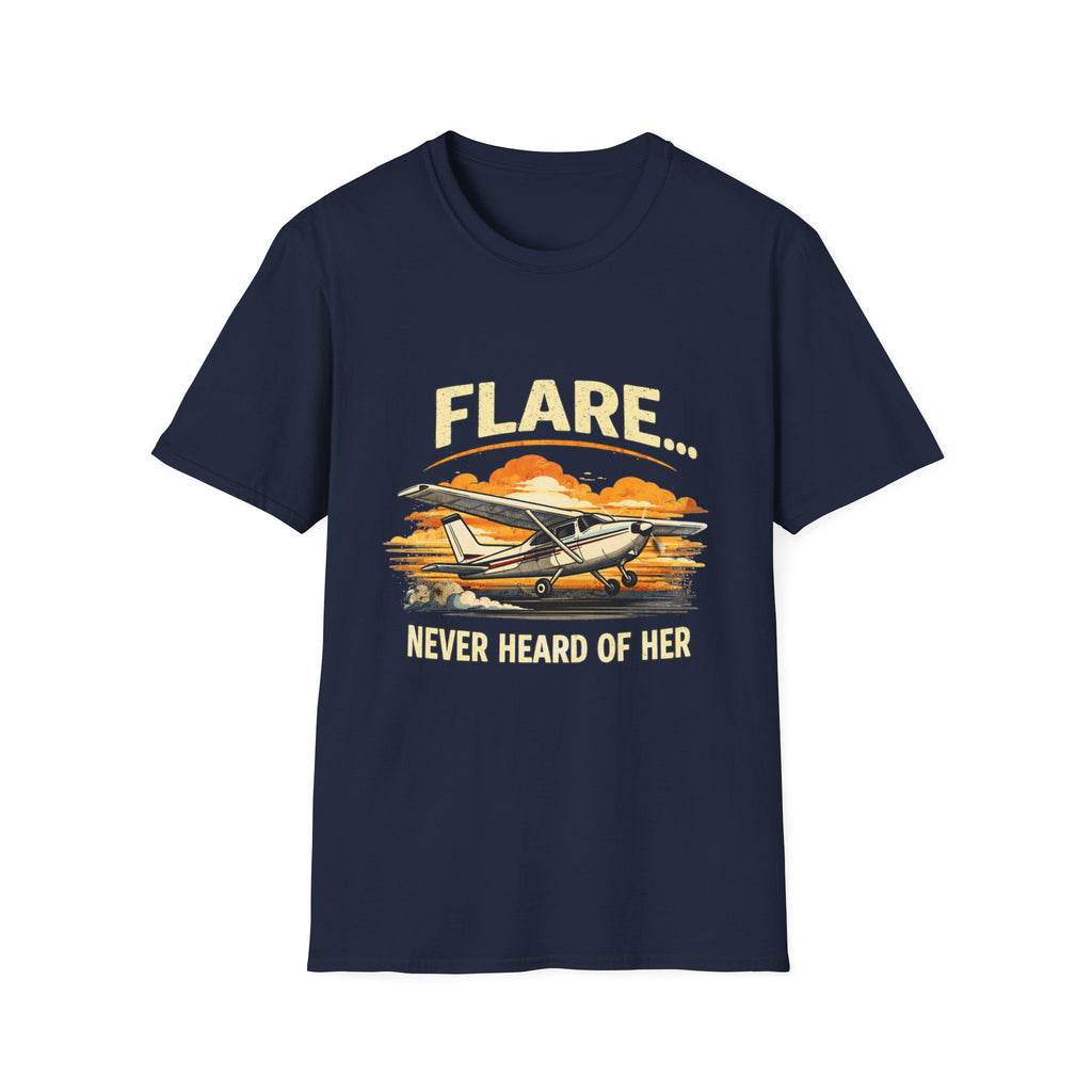 “Flare...Never Heard of Her” - Funny Pilot T-Shirt - Cessna Aviation Tee