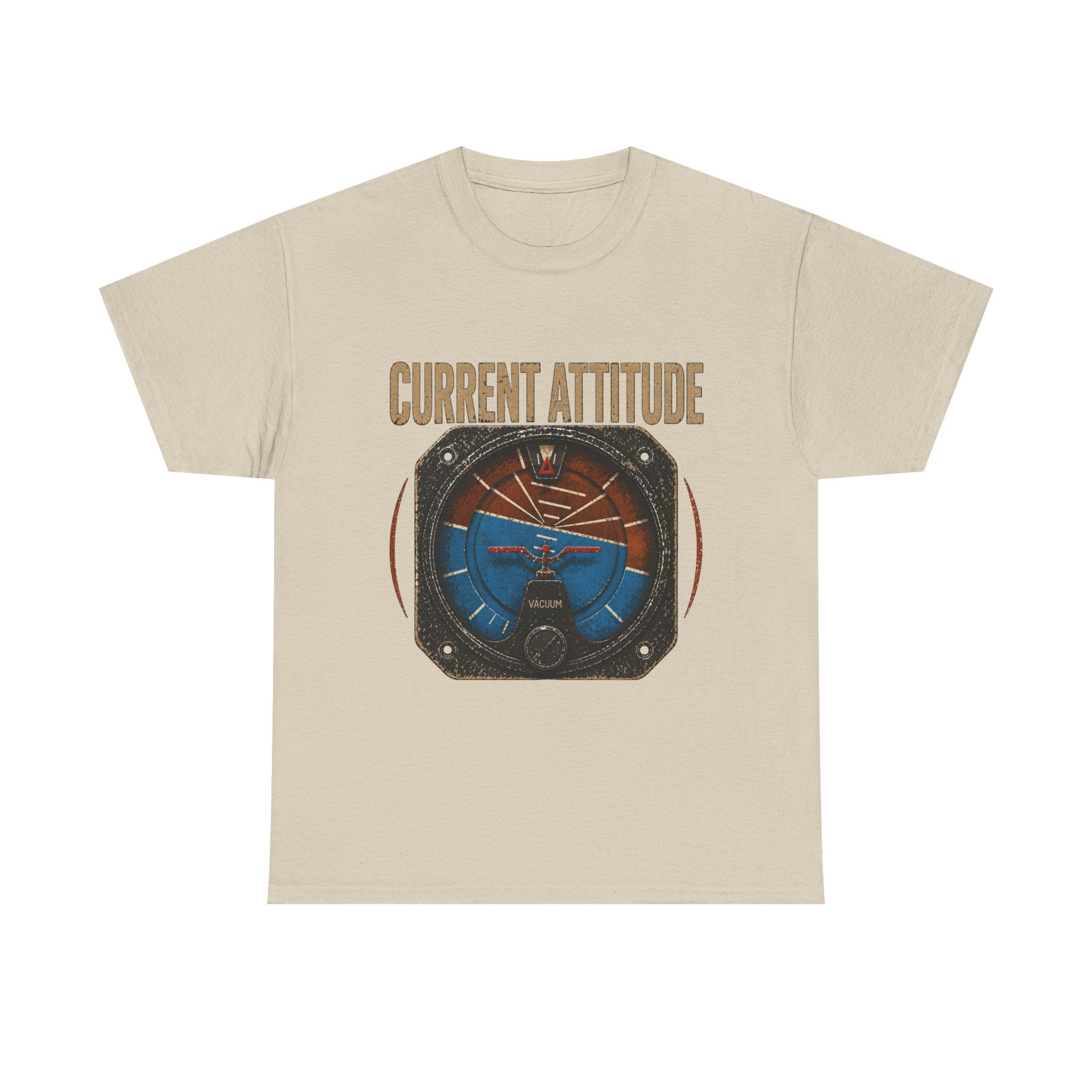 “Current Attitude” - Funny Pilot T-Shirt
