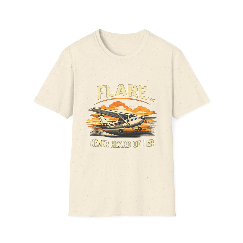 “Flare...Never Heard of Her” - Funny Pilot T-Shirt - Cessna Aviation Tee