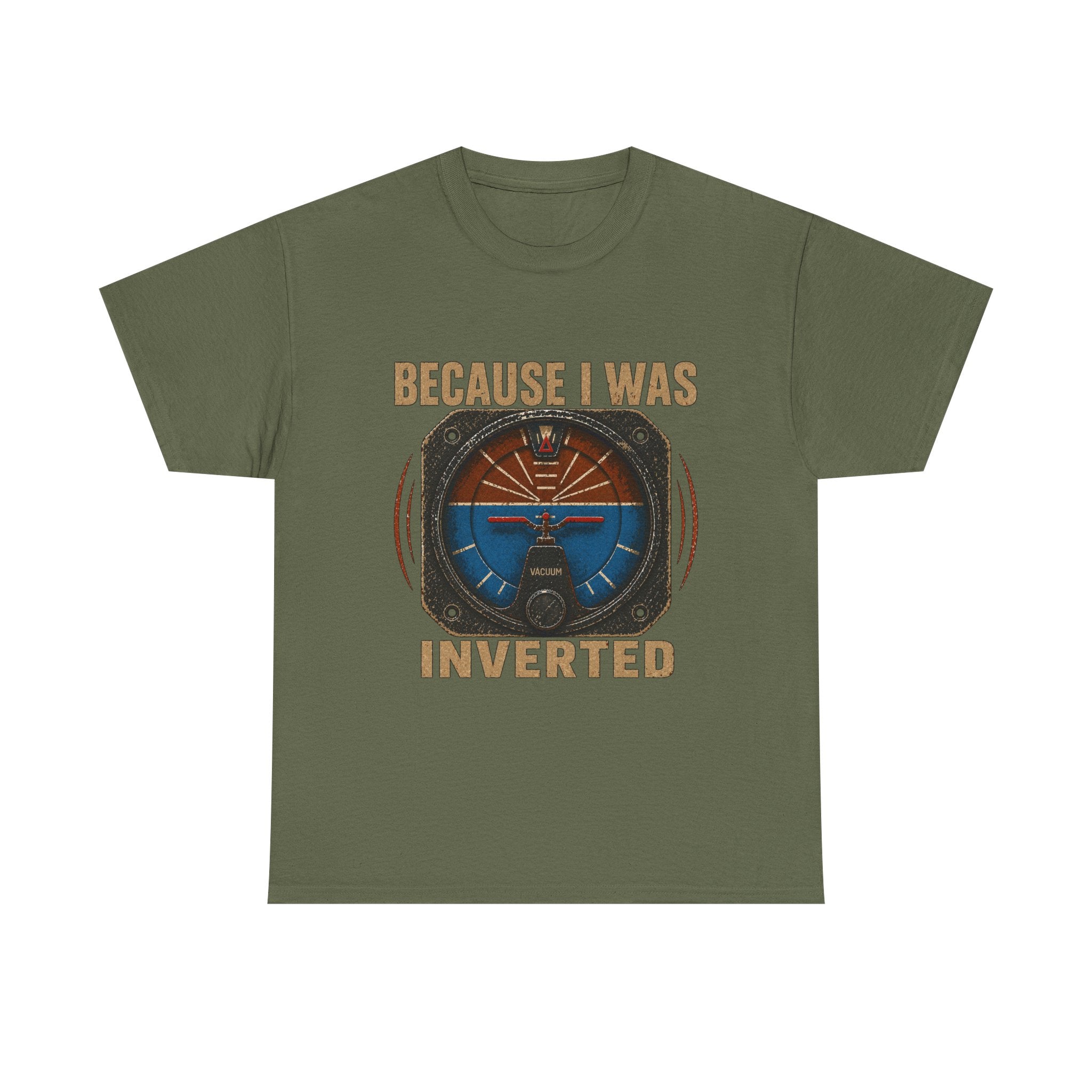 “Because I Was Inverted” Public Edition - Funny Pilot T-Shirt - Top Gun Inspired