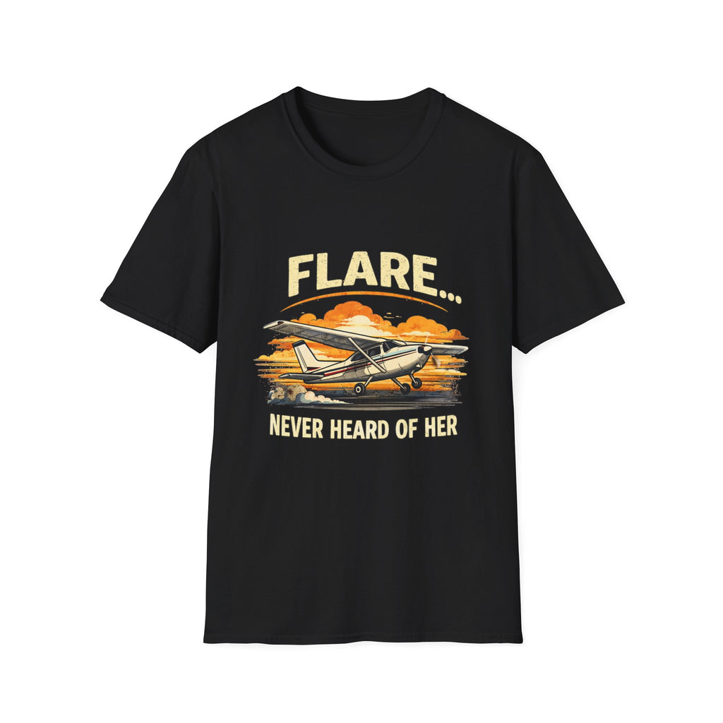 “Flare...Never Heard of Her” - Funny Pilot T-Shirt - Cessna Aviation Tee